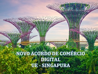 Novo Acordo de Comércio Digital  UE - Singapura